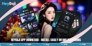 HeyBaji App Download - Install Easily On Any Platforms