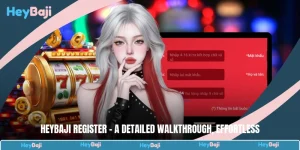 HeyBaji Register - A Detailed Walkthrough, Effortless