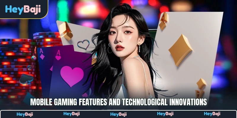 Mobile gaming features and technological innovations