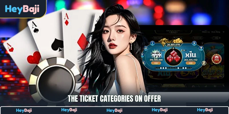 The ticket categories on offer